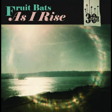 Fruit Bats + Anaïs Mitchell - As I Rise b/w Grace Cathedral Hill
