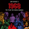 Various - Jon Savage's 1968: The Year The World Burned