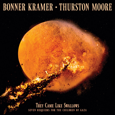 Bonner Kramer & Thurston Moore - They Came Like Swallows