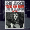 Bert Jansch - Young Man Blues: Live In Glasgow