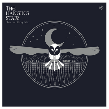 The Hanging Stars - Over The Silvery Lake (2025 Reissue)