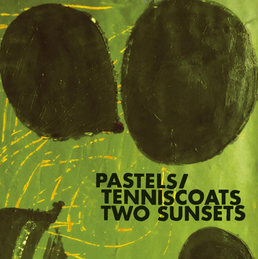The Pastels / Tenniscoats - Two Sunsets