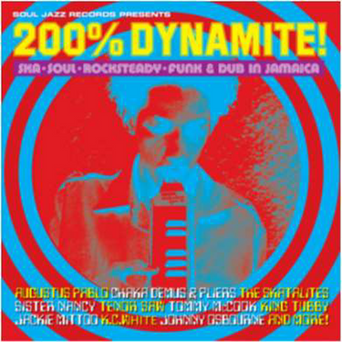 Soul 200% Dynamite! Ska, Rocksteady, Funk & Dub In Jamaica - Soul Jazz Records Presents... (Various Artists) (2024 Repress)