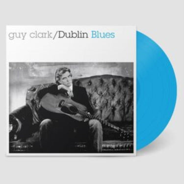 Guy Clark - Dublin Blues (30Th Anniversary Edition)