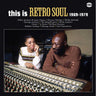Various Artists - This Is Retro Soul (1969-1979)
