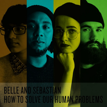 Belle & Sebastian - How To Solve Our Human Problems (Parts 1- 3)