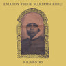 Emahoy Tsege Mariam Gebru - Souvenirs (Gold)