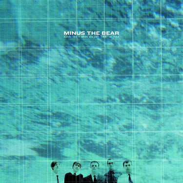 Minus the Bear - Bands Like It When You Yell “YAR!” At Them