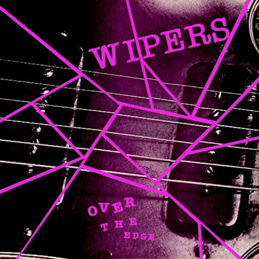 The Wipers - Over The Edge (2026 Reissue)