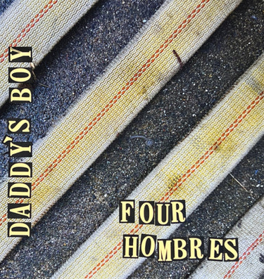 Daddy's Boy - Four Hombres
