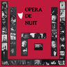 Opéra de Nuit - Opéra de Nuit