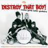 Various Artists - Destroy That Boy! More Girls With Guitars