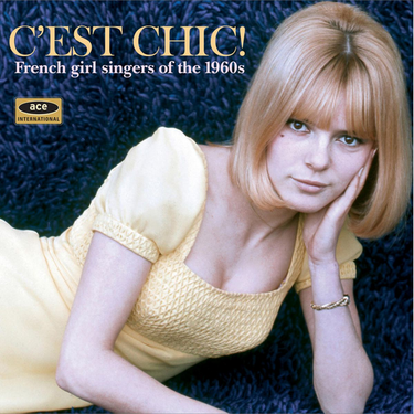 Various Artists - C'est Chic! French Girl Singers Of The 1960s