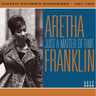 Aretha Franklin - Just A Matter Of Time: Classic Columbia Recordings 1961-1966