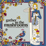 Various Artists - Gather In The Mushrooms: The British Folk Underground  1969-1975
