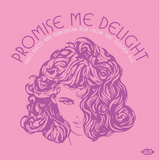Various Artists - Promise Me Delight - Italo Disco And European Pop From The Golden Age