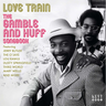 Various - Love Train - The Gamble And Huff Songbook