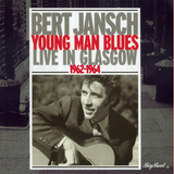 Bert Jansch - Young Man Blues: Live In Glasgow