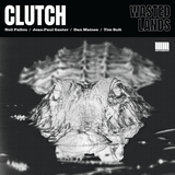 Clutch - Wasted Lands