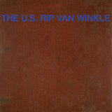 The U.S. Rip Van Winkle - The U.S. Rip Van Winkle