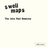 Swell Maps - The John Peel Sessions (Repress)