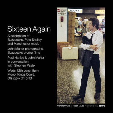 Sixteen Again. A celebration of Buzzcocks, Pete Shelley and Manchester music.