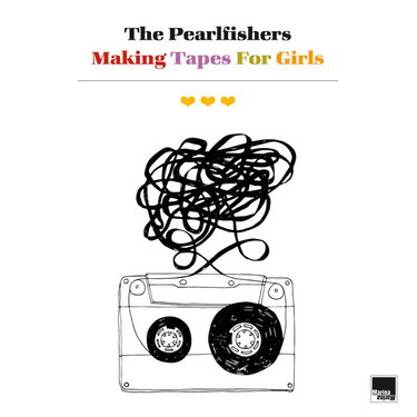 The Pearlfishers - Making Tapes For Girls