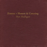 Hot Mulligan - Fenton + Honest & Cunning