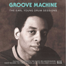 Various - Groove Machine: The Earl Young Drum Sessions
