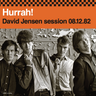 Hurrah! - David Jensen Session 08/12/82