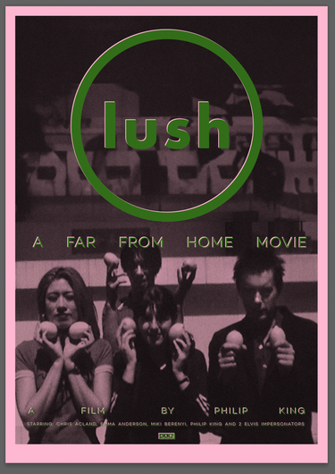 Lush: A Far From Home Movie