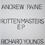 Andrew Paine & Richard Youngs - Rotten Masters EP