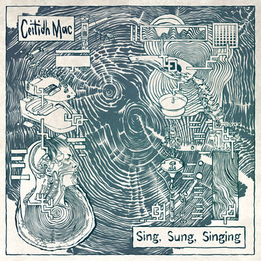 Ceitidh Mac - Sing, Sung, Singing
