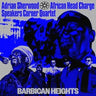 Adrian Sherwood, African Head Charge, Speakers Corner Quartet - Barbican Heights