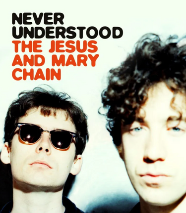 Never Understood: A Q&A with William and Jim Reid