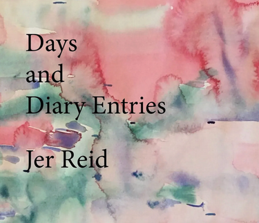 Jer Reid - Days and Diary Entries