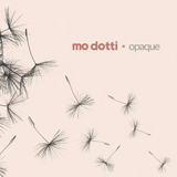 Mo Dotti - Opaque