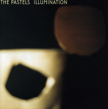 The Pastels - Illumination