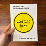Douglas Macintyre - Creeping Bent: A Leap Into The Void