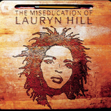 Lauryn Hill - The Miseducation of Lauryn Hill