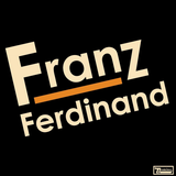 Franz Ferdinand - Franz Ferdinand