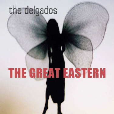 The Delgados - The Great Eastern
