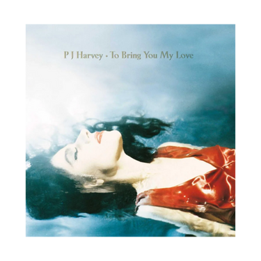 PJ Harvey - To Bring You My Love