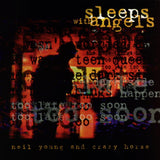 NEIL YOUNG AND CRAZY HORSE - SLEEPS WITH ANGELS
