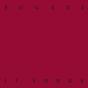 Fugazi - 13 Songs
