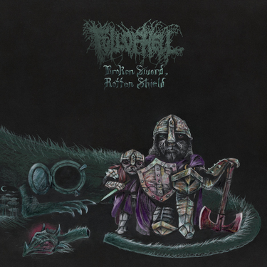 FULL OF HELL - BROKEN SWORD ROTTEN SHIELD