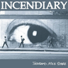 Thousand Mile Stare - Incendiary