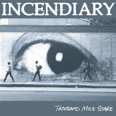 Thousand Mile Stare - Incendiary