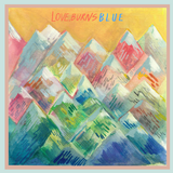 Love, Burns - Blue
