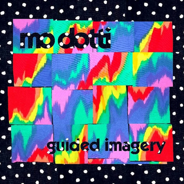 Mo Dotti - Blurring/Guided Imagery